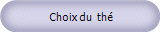 Choix du  thé