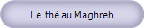 Le  thé au Maghreb